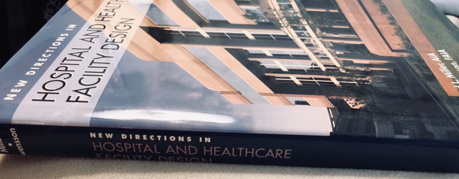 New Directions In HOSPITAL AND HEALTHCARE FACILITY DESIGN Miller.. Hardcover NEW