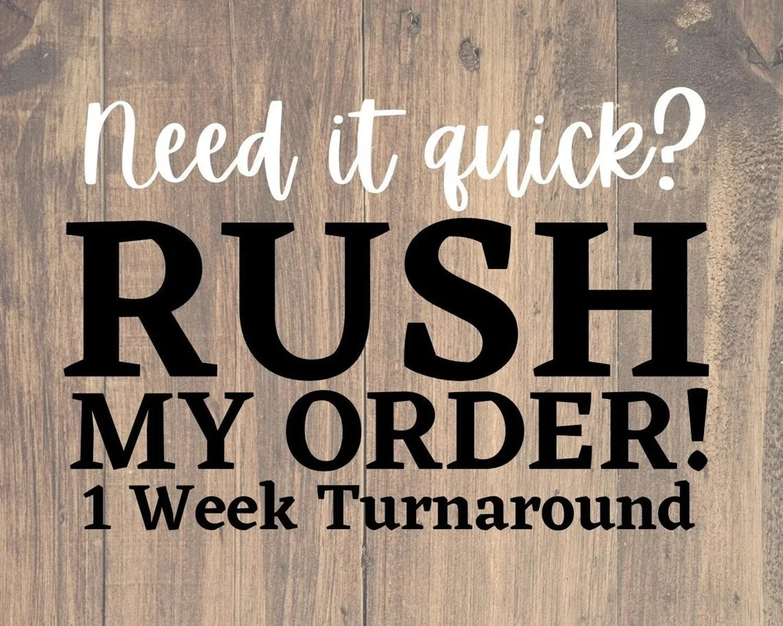 Rush Service for 1 WEEK DELIVERY TIME – For small items only, under 1 pound